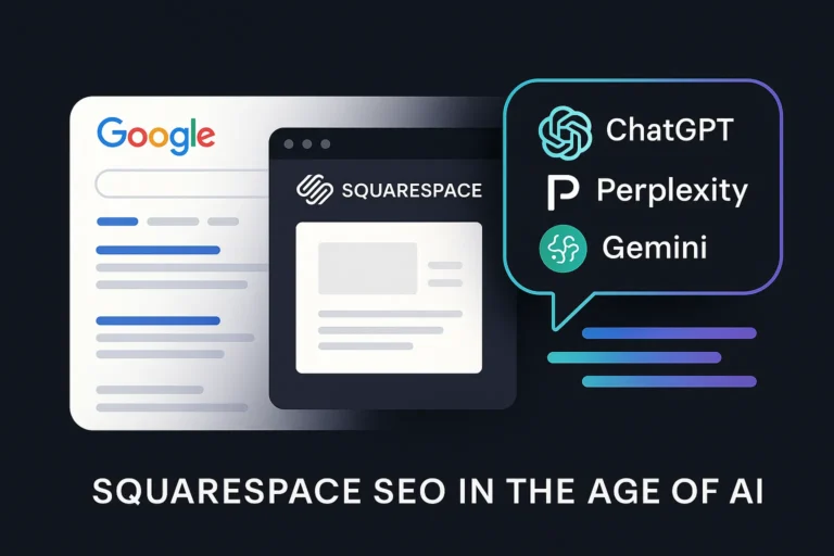 How ChatGPT, Perplexity & Gemini Are Reshaping Squarespace SEO (and What To Do About It)